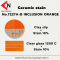 CERAMIC STAIN NO.7227A-B INCLUSION ORANGE