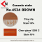 CERAMIC STAIN NO.4534 BROWN